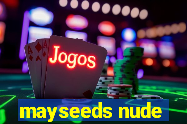 mayseeds nude